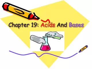 Chapter 19: Acids And Bases