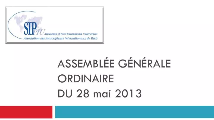assembl e g n rale ordinaire du 28 mai 2013