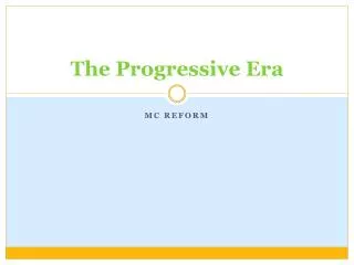 The Progressive Era