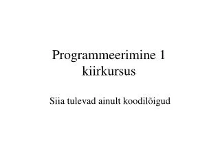 programmeerimine 1 kiirkursus
