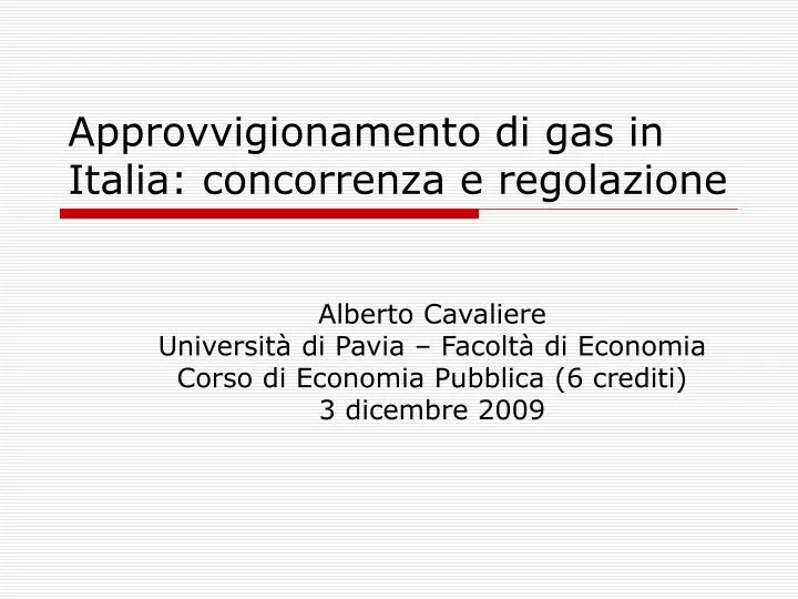 approvvigionamento di gas in italia concorrenza e regolazione