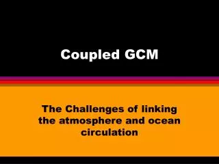 Coupled GCM