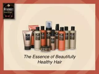 The Essence of Beautifully Healthy Hair