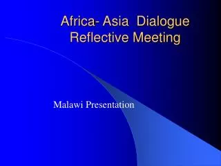 Africa- Asia Dialogue Reflective Meeting