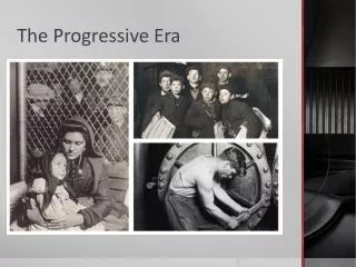 The Progressive Era