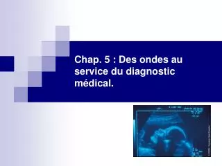 chap 5 des ondes au service du diagnostic m dical