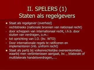 ii spelers 1 staten als regelgevers