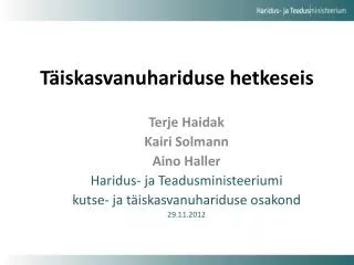 t iskasvanuhariduse hetkeseis