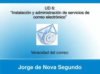 ud 6 instalaci n y administraci n de servicios de correo electr nico veracidad del correo