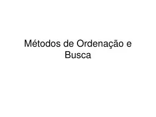 m todos de ordena o e busca