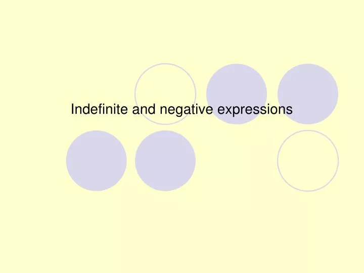 indefinite and negative expressions