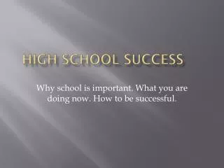 High School Success