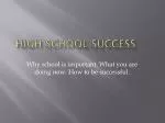 High School Success - slide 1