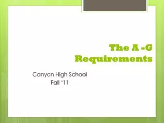 The A -G Requirements