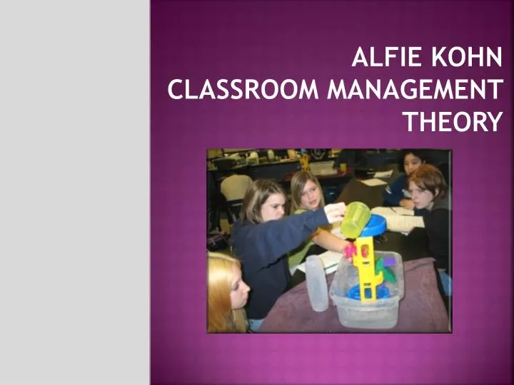 alfie kohn classroom management theory