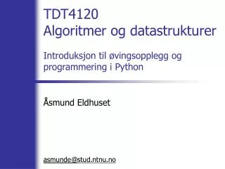 tdt4120 algoritmer og datastrukturer introduksjon til vingsopplegg og programmering i python