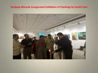 Sandeep Marwah Inaugurated Exhibition of Paintings by Surbhi
