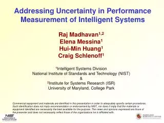 Addressing Uncertainty in Performance Measurement of Intelligent Systems