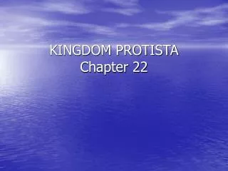 KINGDOM PROTISTA Chapter 22