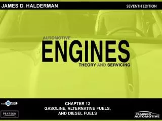 CHAPTER 12 GASOLINE, ALTERNATIVE FUELS, AND DIESEL FUELS