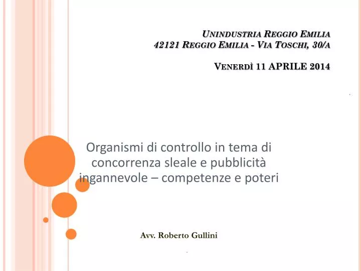 unindustria reggio emilia 42121 reggio emilia via toschi 30 a venerd 11 aprile 2014