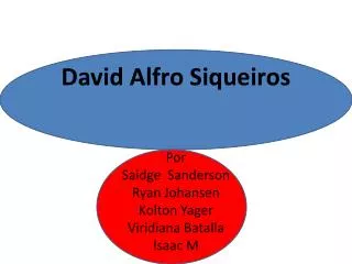 David Alfro Siqueiros