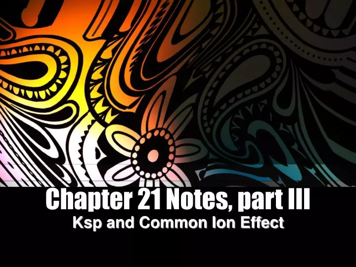chapter 21 notes part iii