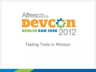 Testing Tools in Alfresco