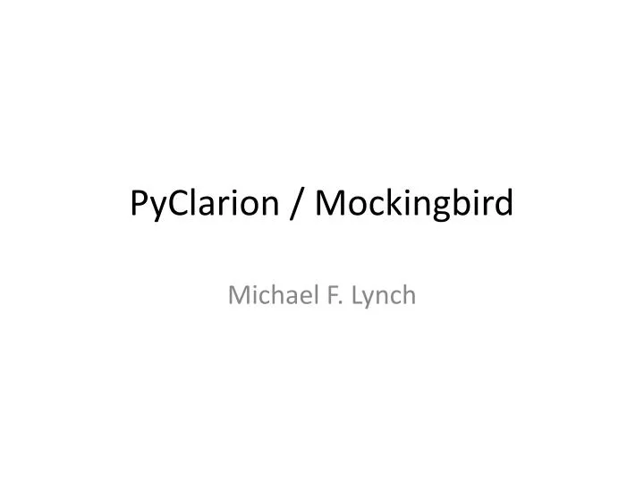 pyclarion mockingbird