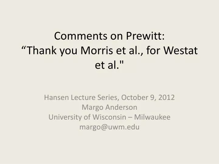 comments on prewitt thank you morris et al for westat et al