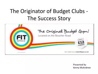 The Originator of Budget Clubs - The Success Story