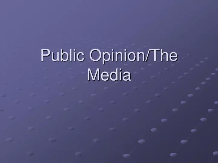 public opinion the media