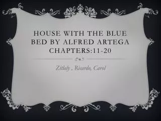 house with the blue bed by alfred artega chapters 11 20