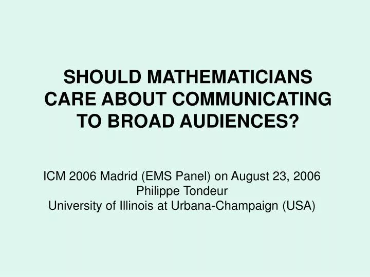 should mathematicians care about communicating to broad audiences