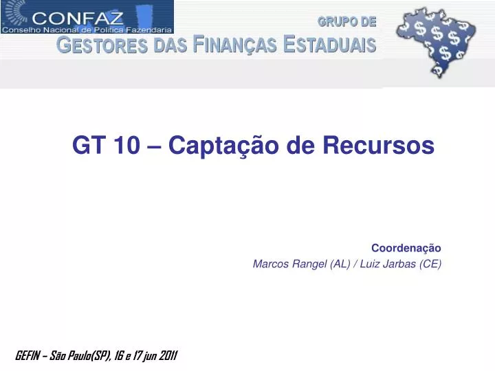 gt 10 capta o de recursos coordena o marcos rangel al luiz jarbas ce