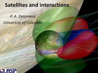 Satellites and interactions