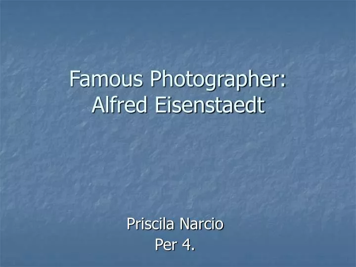 famous photographer alfred eisenstaedt