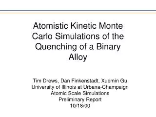 Atomistic Kinetic Monte Carlo Simulations of the Quenching of a Binary Alloy