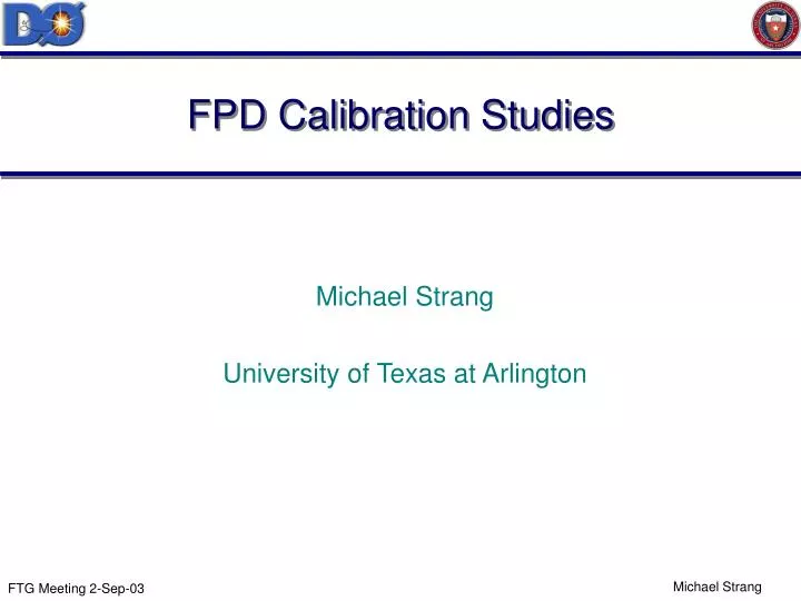 fpd calibration studies