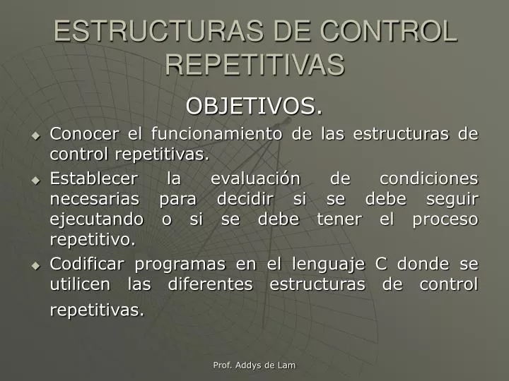 estructuras de control repetitivas