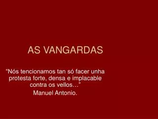 AS VANGARDAS