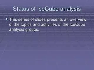 Status of IceCube analysis