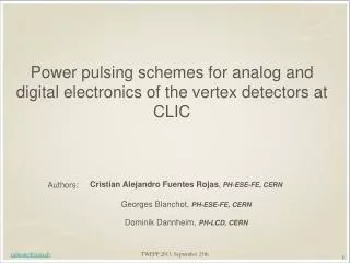Power pulsing schemes for analog and digital electronics of the vertex detectors at CLIC