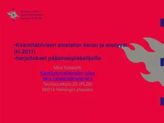 kvantitatiivisen aineiston keruu ja analyysi kl 2011 harjoitukset p aineopiskelijoille