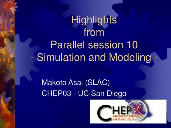 highlights from parallel session 10 simulation and modeling