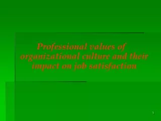 Professional values of organizational culture and their impact on job satisfaction