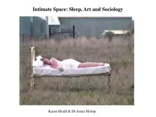 Intimate Space: Sleep, Art and Sociology