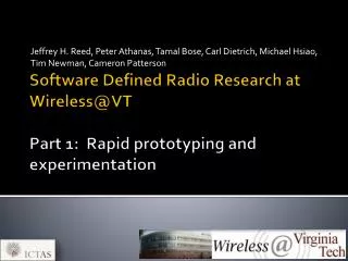 Software Defined Radio Research at Wireless@VT Part 1: Rapid prototyping and experimentation