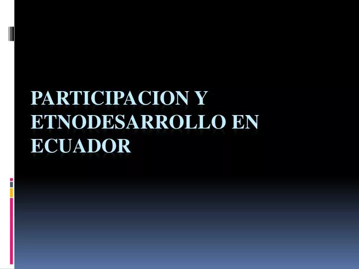 participacion y etnodesarrollo en ecuador
