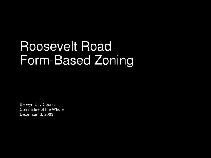 roosevelt road form based zoning berwyn city council committee of the whole december 8 2009